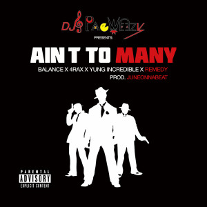 Ain't to Many (feat. 4rax, Yung Incredible, Balance & Remedy) (Explicit) dari 4rAx
