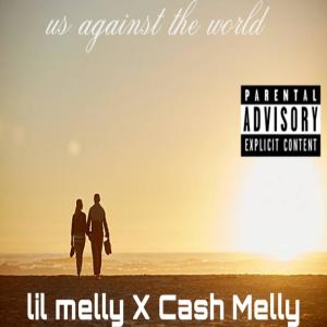 收聽Cash Melly的us against the world (Explicit)歌詞歌曲