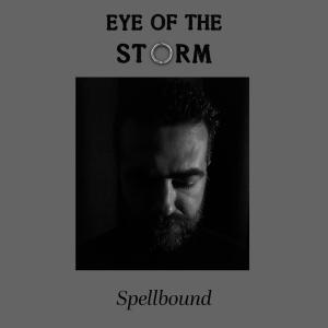收聽Eye Of The Storm的Spellbound歌詞歌曲