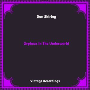Don Shirley的專輯Orpheus In The Underworld (Hq remastered 2023)
