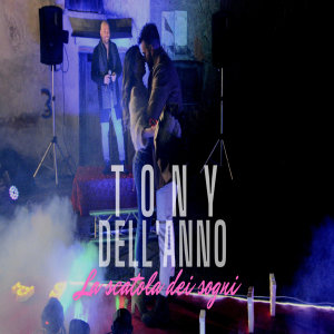 Listen to La Scatola Dei Sogni song with lyrics from Tony Dell'Anno