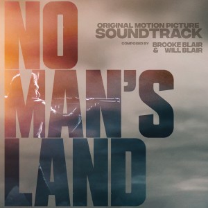 Brooke Blair的專輯No Man's Land (Original Motion Picture Soundtrack)