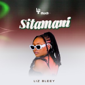 Listen to Sitamani song with lyrics from Liz Bleey