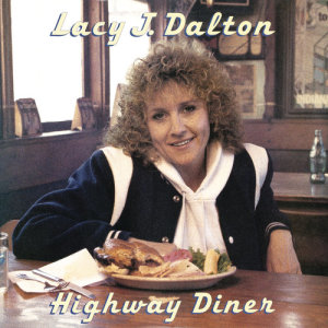 Lacy J Dalton的專輯Highway Diner