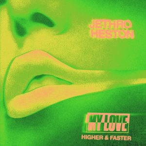 My Love (Higher & Faster)