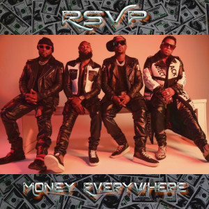 RSVP的專輯Money Everywhere (Radio Edit)