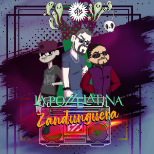 Listen to Zandunguera song with lyrics from La Pozze Latina