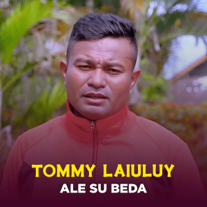 Album ALE SU BEDA from Tommy Laiuluy