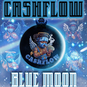 Cashflow的專輯Blue Moon (Explicit)