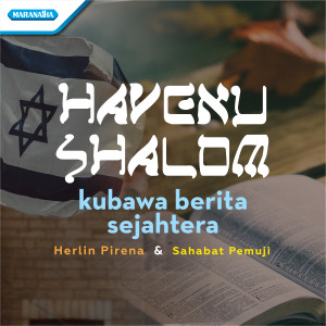 Havenu Shalom - Kubawa Berita Sejahtera dari Herlin Pirena