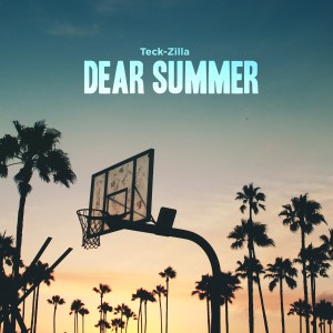 Teck-Zilla的專輯Dear Summer