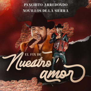 อัลบัม El Fin de Nuestro Amor ศิลปิน Panchito Arredondo
