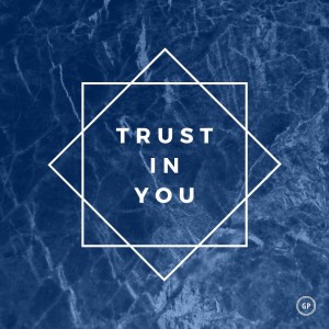 ดาวน์โหลดและฟังเพลง Trust in You พร้อมเนื้อเพลงจาก Gabe Paladin