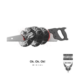 ดาวน์โหลดและฟังเพลง Ok. Ok. Ok! (Explicit) พร้อมเนื้อเพลงจาก Mikial