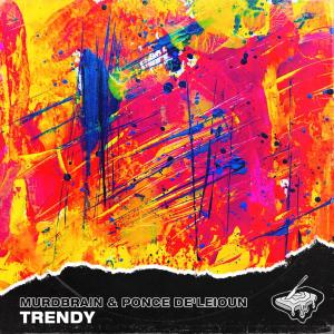 ดาวน์โหลดและฟังเพลง Trendy (Explicit) พร้อมเนื้อเพลงจาก Murdbrain