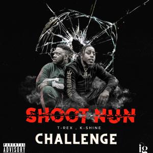 T REX Dotmobb的專輯Shoot nun challenge (feat. K-Shine) (Explicit)