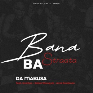 Album Bana Ba Straata from Da Mabusa
