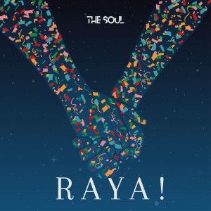 Dengarkan lagu Raya ! nyanyian The Soul dengan lirik