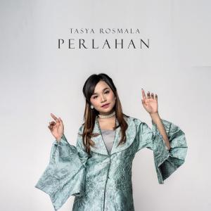 Dengarkan lagu Perlahan nyanyian Tasya Rosmala dengan lirik