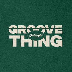 Outasight的專輯Groove Thing