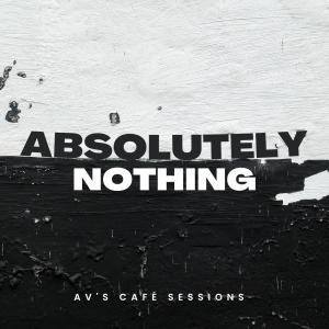 Album Absolutely Nothing from AV