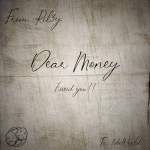 ดาวน์โหลดและฟังเพลง Dear Money (Explicit) พร้อมเนื้อเพลงจาก Ril3yl