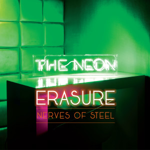 收聽Erasure的Nerves of Steel歌詞歌曲