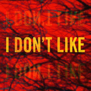 Album I DON'T LIKE (录音室版) from 秃子2z