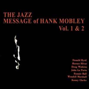 收聽Hank Mobley的Cattin' (Alternate Take) [feat. Donald Byrd, John Laporta & Kenny Clarke] [Bonus Track]歌詞歌曲