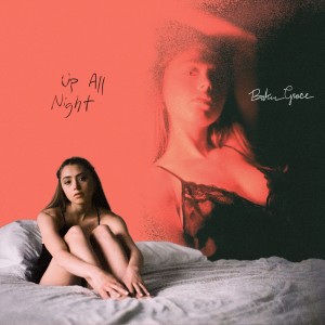 ดาวน์โหลดและฟังเพลง Up All Night พร้อมเนื้อเพลงจาก Baker Grace