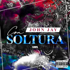 John Jay的專輯con soltura (Explicit)