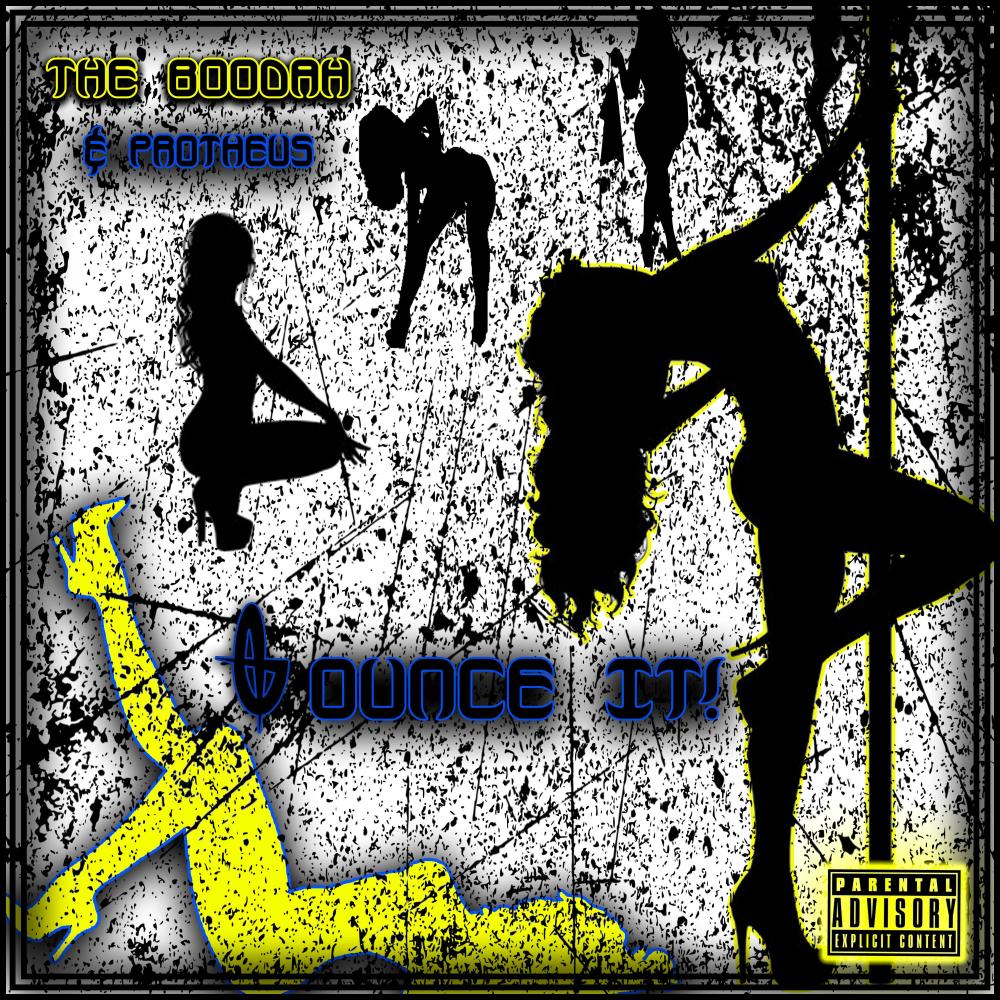 Bounce It(feat. Protheus) (Explicit)