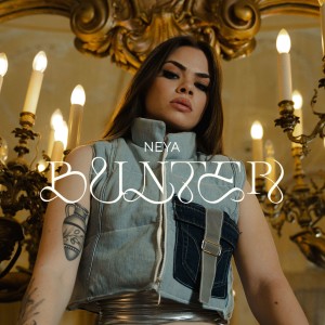 ดาวน์โหลดและฟังเพลง Bunter (Explicit) พร้อมเนื้อเพลงจาก Neya
