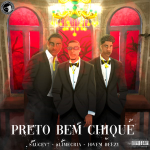 Listen to Preto Bem Chique (Explicit) song with lyrics from Saucev7