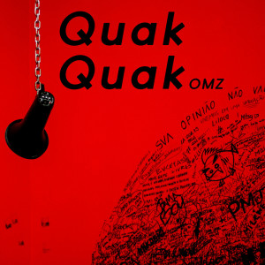 ดาวน์โหลดและฟังเพลง QuakQuak พร้อมเนื้อเพลงจาก Omz