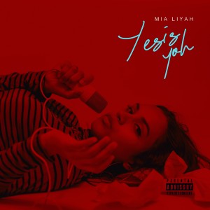 Mia Liyah的專輯Yesis Yoh (Explicit)