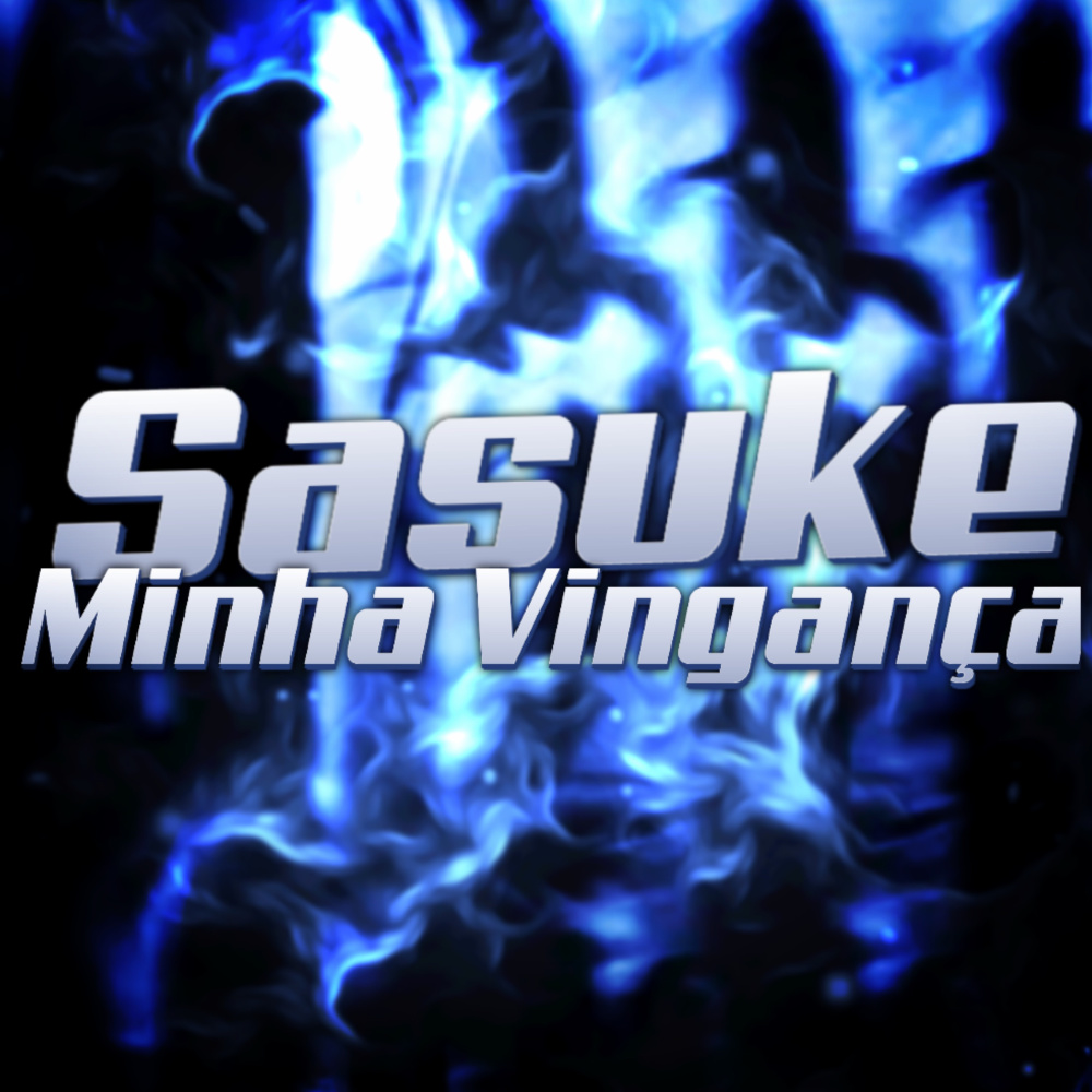 Sasuke: Minha Vingança