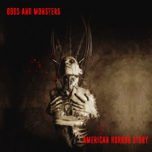 American Horror Story的專輯Gods and Monsters