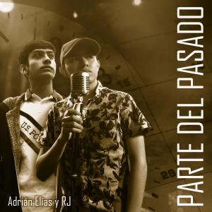 Parte Del Pasado (with. RJ) dari Adrián Elías