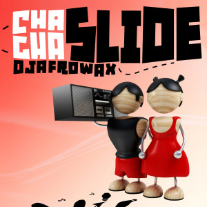 收聽DJ Afrowax的Cha Cha Slide歌詞歌曲