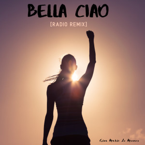 Listen to Bella Ciao (Cover) song with lyrics from Gina Marie Lo Monaco