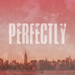 Listen to Perfectly song with lyrics from King Porteous