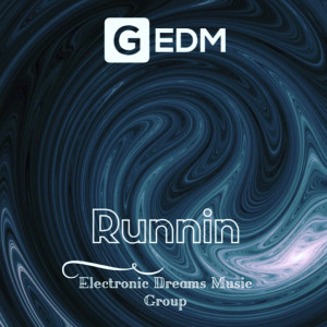 ดาวน์โหลดและฟังเพลง Runnin' พร้อมเนื้อเพลงจาก gEDM