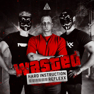 Listen to Wasted song with lyrics from Hard Instruction