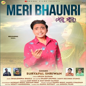 Listen to Meri Bhaunri (Garhwali song) song with lyrics from Suryapal Shriwan