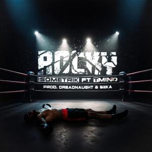 อัลบัม Rocky (feat. Trxubled mind, Dreadnaught & Beka) [Explicit] ศิลปิน Isometrik