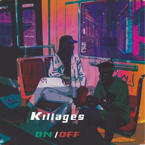 ดาวน์โหลดและฟังเพลง On / Off พร้อมเนื้อเพลงจาก Killages