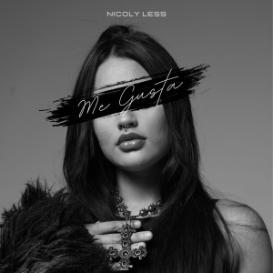 ดาวน์โหลดและฟังเพลง Me Gusta (Explicit) พร้อมเนื้อเพลงจาก Nicoly Less