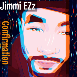 ดาวน์โหลดและฟังเพลง Confirmation (Explicit) พร้อมเนื้อเพลงจาก Jimmi EZz