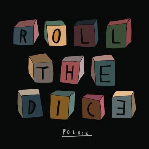 收聽Polock的Roll the Dice歌詞歌曲